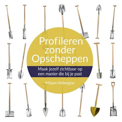 Profileren zonder opscheppen, Mirjam Hubregtse - Ebook Adobe PDF - 9789082937541