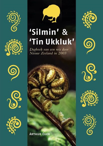 'Silmin' & 'Tin Ukkluk', Arthur Eger - Paperback - 9789082938760