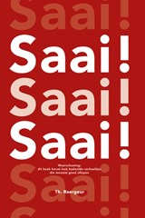 Saai! Saai! Saai! - Th. Raergeur - 9789082938777