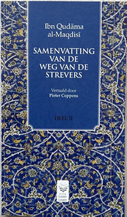 Samenvatting van de Weg van de Strevers deel 2, Ibn Qudama El Maqdisi - Paperback - 9789082945058