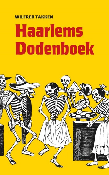 Haarlems Dodenboek, Wilfred Takken - Paperback - 9789082947038