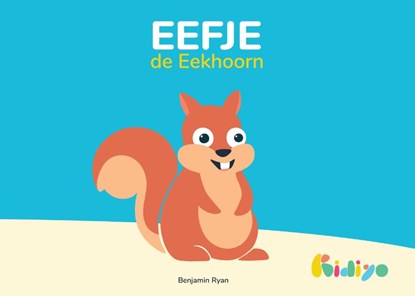 Eefje de Eekhoorn, Benjamin Ryan - Gebonden - 9789082951547