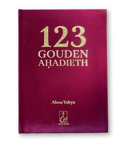 123 Gouden Ahadieth, Abou Yahya - Gebonden - 9789082951806