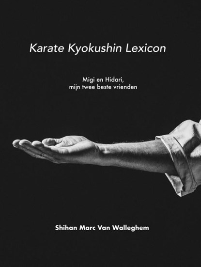 Karate Kyokushin Lexicon, Marc Van Walleghem - Gebonden - 9789082959710