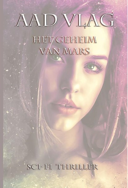 Het geheim van Mars, Aad Vlag - Paperback - 9789082974935