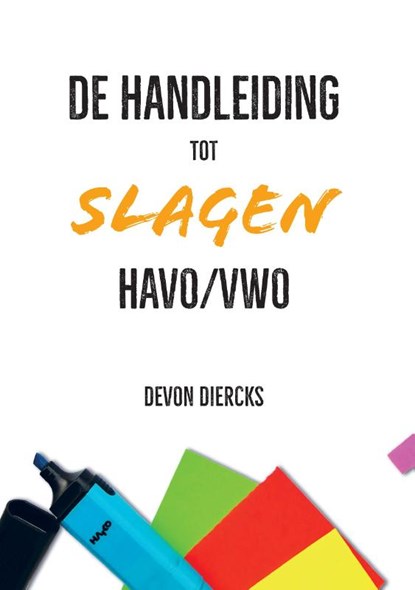 De Handleiding tot Slagen Havo/Vwo, Devon Diercks - Paperback - 9789082982909