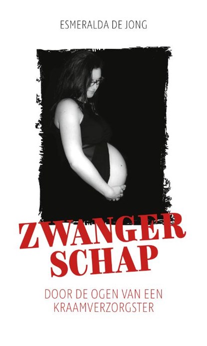 Zwangerschap, Esmeralda De Jong - Paperback - 9789082989120