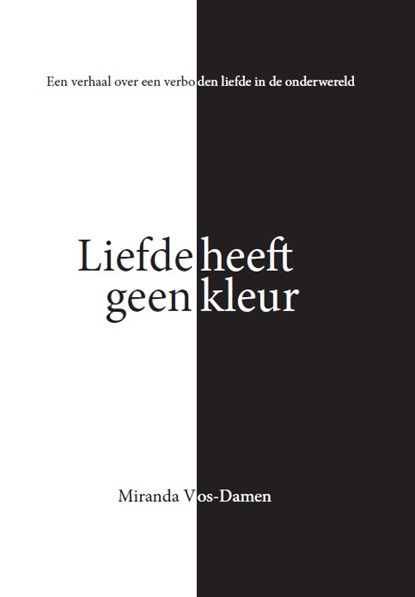 Liefde heeft geen kleur, Miranda Vos-Damen - Paperback - 9789082991581