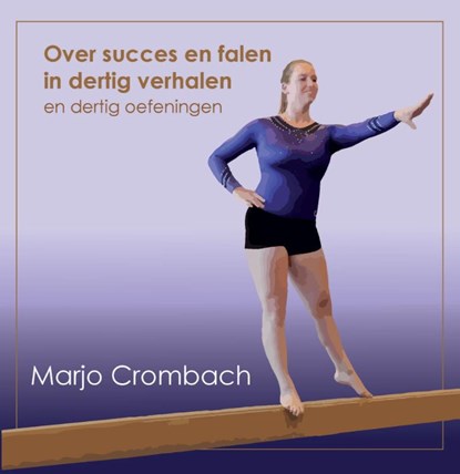Over Succes en Falen in 30 verhalen en 30 oefeningen, Marjo Crombach - Gebonden - 9789082992700