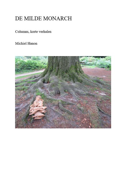 De Milde Monarch, Michiel Hanon - Ebook - 9789082996302