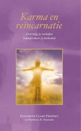 Karma en reïncarnatie - Elizabeth Clare Prophet - 9789082996845