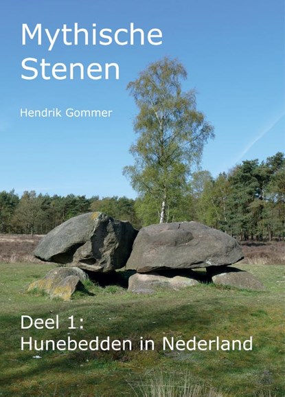 Hunebedden in Nederland, Hendrik Gommer - Paperback - 9789083000688