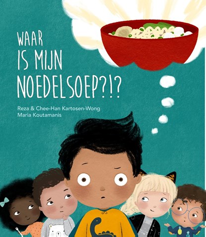 Waar is mijn noedelsoep, Chee-Han Kartosen-Wong ; Reza Kartosen-Wong - Ebook - 9789083002880