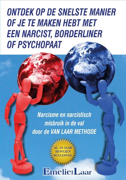 Ontdek op de snelste manier of je te maken hebt met een narcist, borderliner of psychopaat., Emelie van Laar - Paperback - 9789083007250