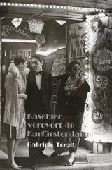 Käsebier verovert de Kurfürstendamm - Gabriele Tergit - 9789083007656