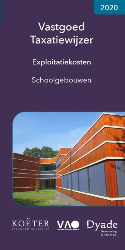Vastgoed Taxatiewijzer Exploitatiekosten Schoolgebouwen 2020, Koeter Vastgoed Adviseurs - Paperback - 9789083008646