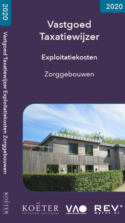 Vastgoed Taxatiewijzer Exploitatiekosten Zorggebouwen 2020, Koeter Vastgoed Adviseurs - Paperback - 9789083008660