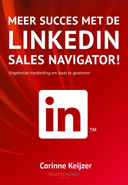 Meer succes met de Linkedin Sales Navigator!, Corinne Keijzer - Paperback - 9789083011776