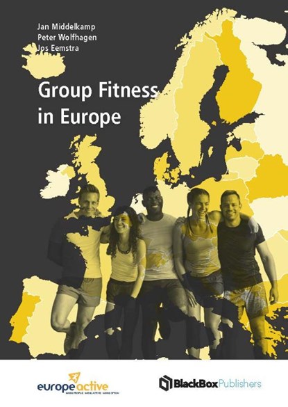 Group Fitness in Europe, Jan Middelkamp ; Peter Wolfhagen ; Jos Eemstra - Gebonden - 9789083013442