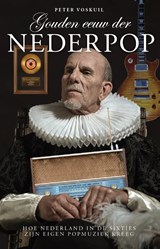 Gouden eeuw der Nederpop - Peter Voskuil - 9789083014074