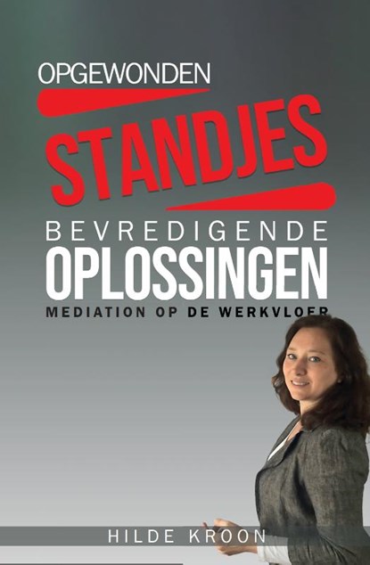 Opgewonden standjes en bevredigende oplossingen, Hilde Kroon - Paperback - 9789083014203