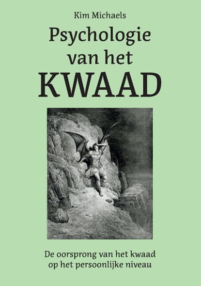 Psychologie van het Kwaad, Kim Michaels - Paperback - 9789083014524