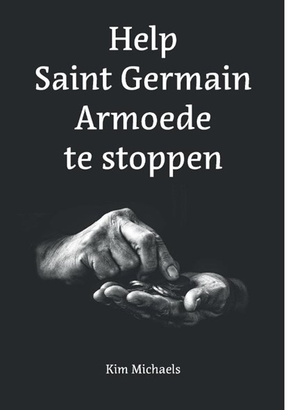 Help Saint Germaint Armoede te stoppen, Kim Michaels - Paperback - 9789083014579