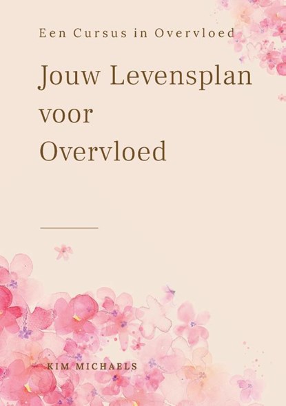 Mijn Levensplan voor Overvloed, Kim Michaels - Paperback - 9789083014593