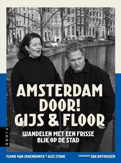 Amsterdam door! Gijs & Floor, Gijs Stork ; Floor van Spaendonck - Paperback - 9789083014869