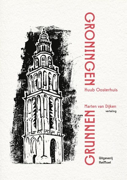 Groningen/Grunnen, Huub Oosterhuis - Paperback - 9789083018324