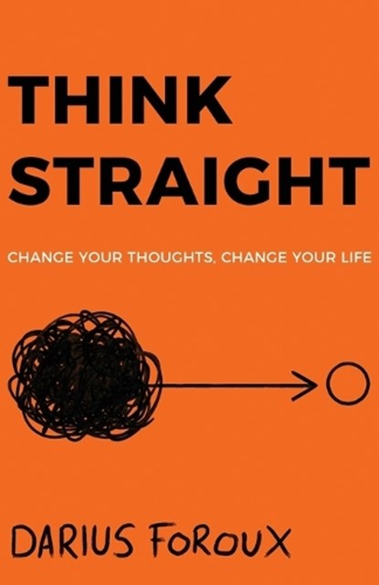 Think Straight, Darius Foroux - Paperback - 9789083023847
