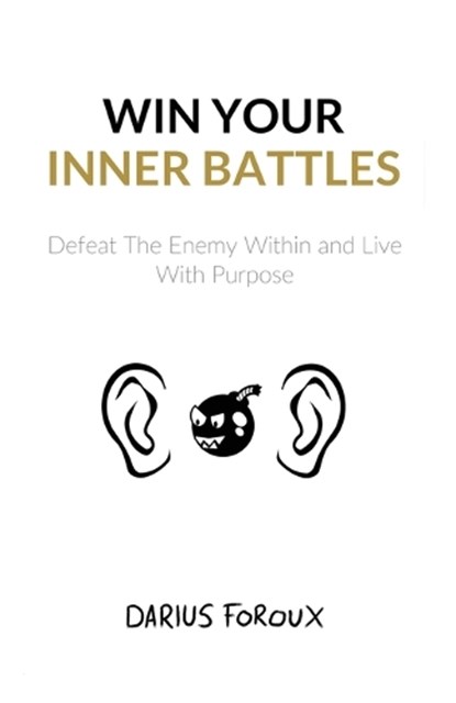 Win Your Inner Battles, Darius Foroux - Paperback - 9789083023885