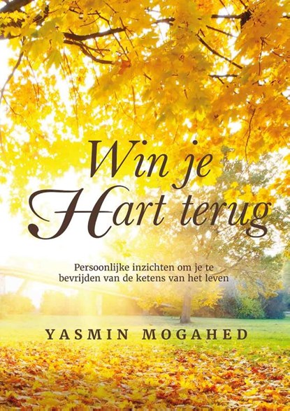Win je hart terug, Yasmin Mogahed - Paperback - 9789083032207