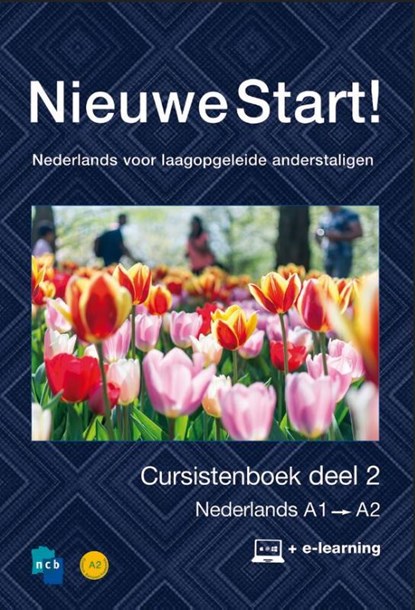 Nieuwe Start! Nederlands voor laagopgeleide anderstaligen Deel 2 / A1-A2, niet bekend - Paperback - 9789083033402