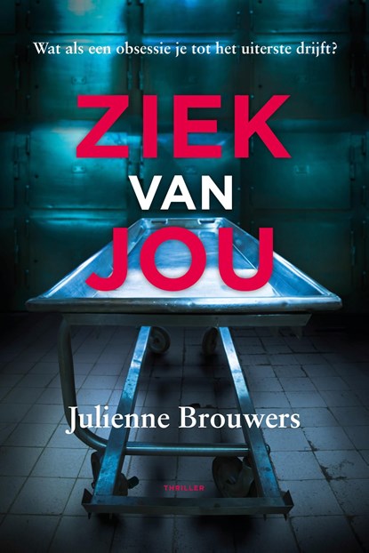 Ziek van Jou, Julienne Brouwers - Ebook - 9789083034867