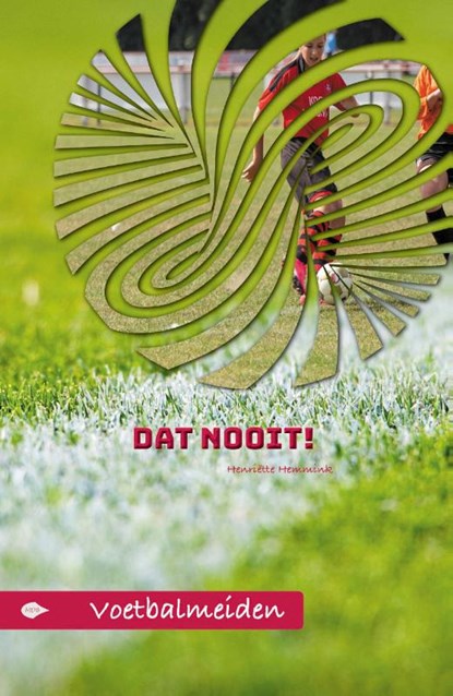 Dat nooit!, Henriëtte Hemmink - Paperback - 9789083035192