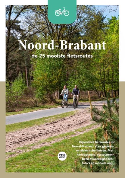 Noord-Brabant - De 25 mooiste fietsroutes, Marlou Jacobs ; Godfried van Loo - Paperback - 9789083042770