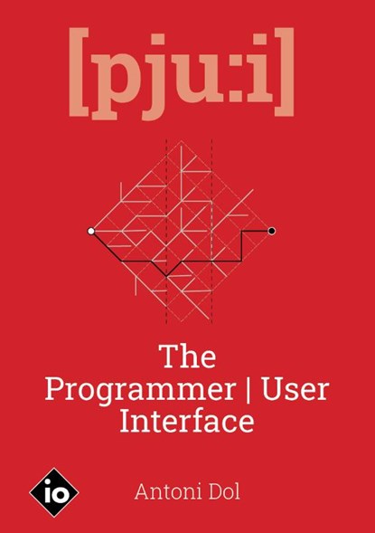 The Programmer | User Interface, Antoni Dol - Paperback - 9789083044002