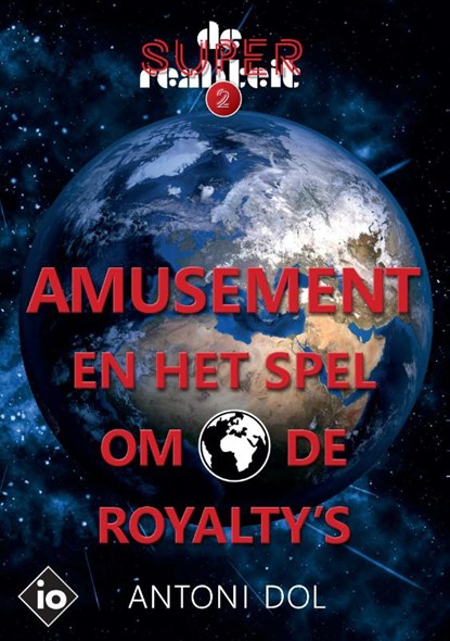 Amusement en het Spel om de Royalty's, Antoni Dol - Paperback - 9789083044095