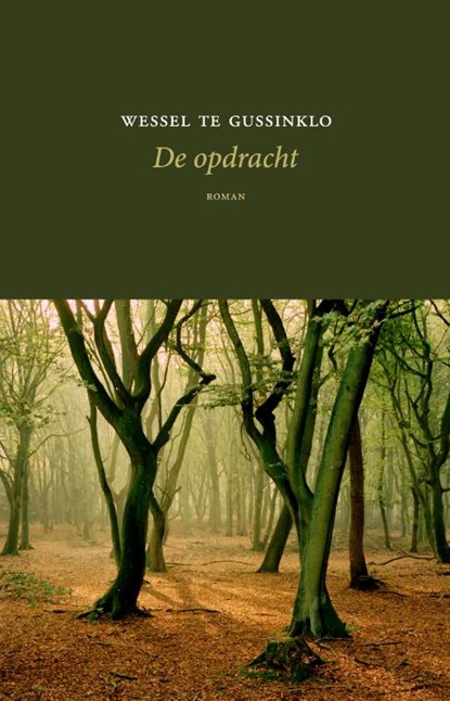 De opdracht, Wessel te Gussinklo - Paperback - 9789083048017