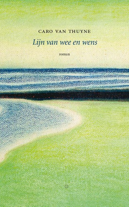 Lijn van wee en wens, Caro Van Thuyne - Paperback - 9789083048093
