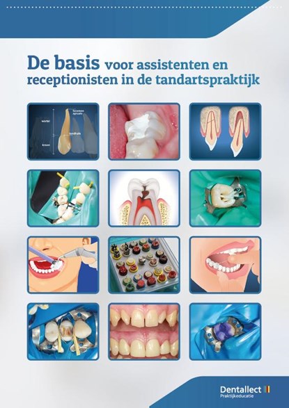 De basis voor assistenten en receptionisten in de tandartspraktijk, S.A. El Boushy ; J.T.G. van Overbeek - Gebonden - 9789083050133