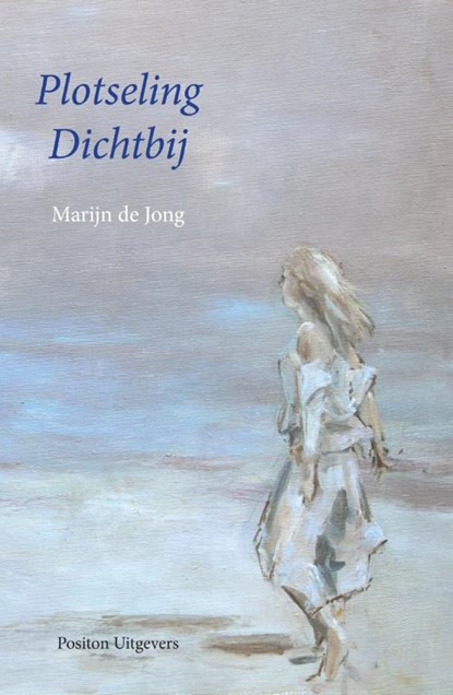 Plotseling dichtbij, Marijn de Jong - Paperback - 9789083053684