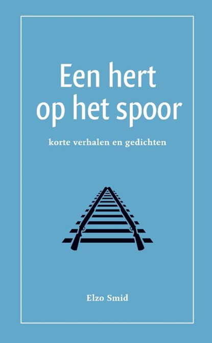 Een hert op het spoor, Elzo Smid - Paperback - 9789083055923