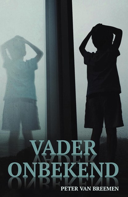 Vader Onbekend, Peter van Breemen - Ebook - 9789083056654