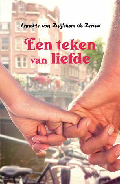 Een teken van liefde, Annette van Zuijlekom-de Zeeuw - Ebook - 9789083056821