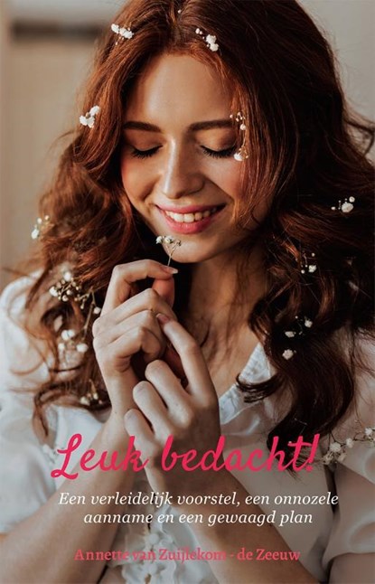 Leuk bedacht, Annette van Zuijlekom-de Zeeuw - Paperback - 9789083056852
