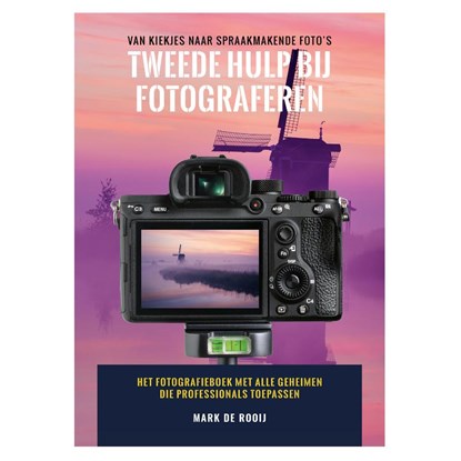 Tweede Hulp Bij Fotograferen, Mark De Rooij - Paperback - 9789083057439
