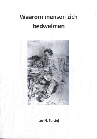 Waarom mensen zich bedwelmen, Lev N Tolstoj - Paperback - 9789083058924