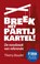 Breek het partijkartel!, Thierry Baudet - Paperback - 9789083063003